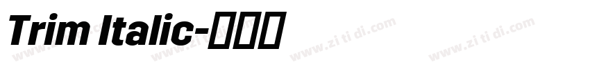 Trim Italic字体转换 Trim Italic字体转换